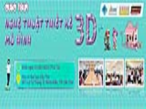 CUSC TOUR: NGHỆ THUẬT THIẾT KẾ MÔ HÌNH 3D